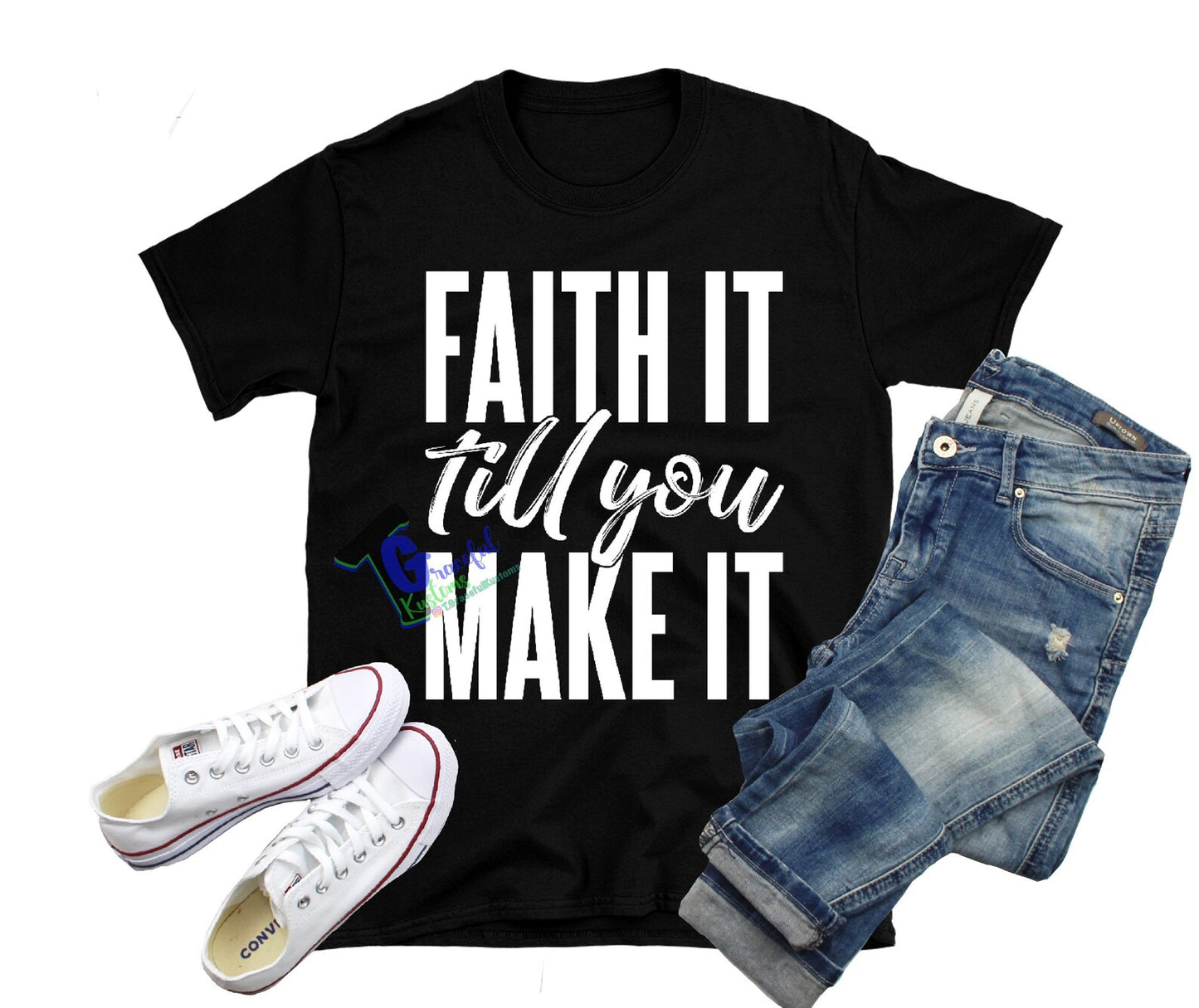 Faith it till you make it