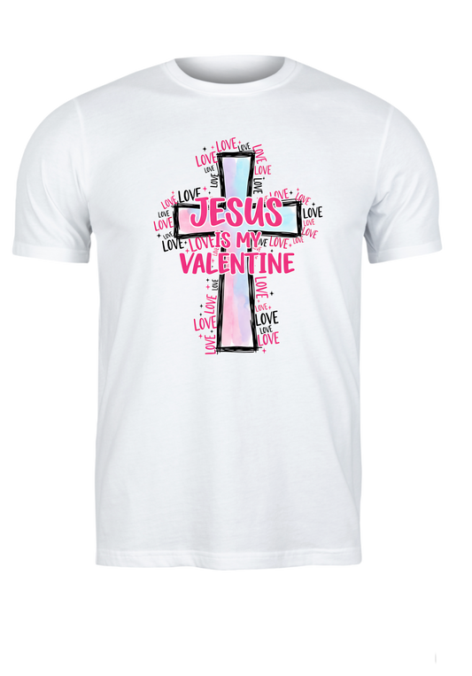 Jesus Is My Valentine Tee