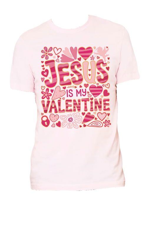 Jesus Is My Valentine Tee