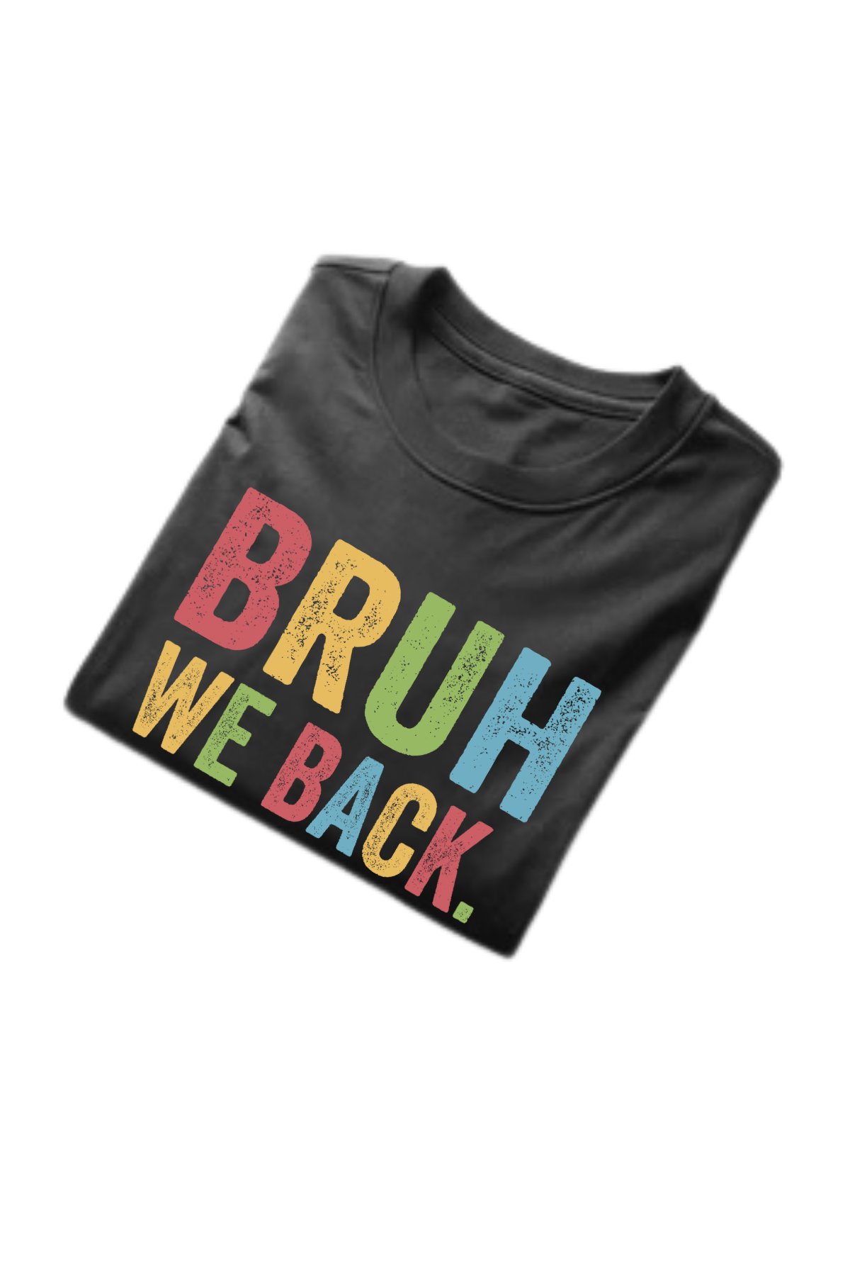 Bruh We Back