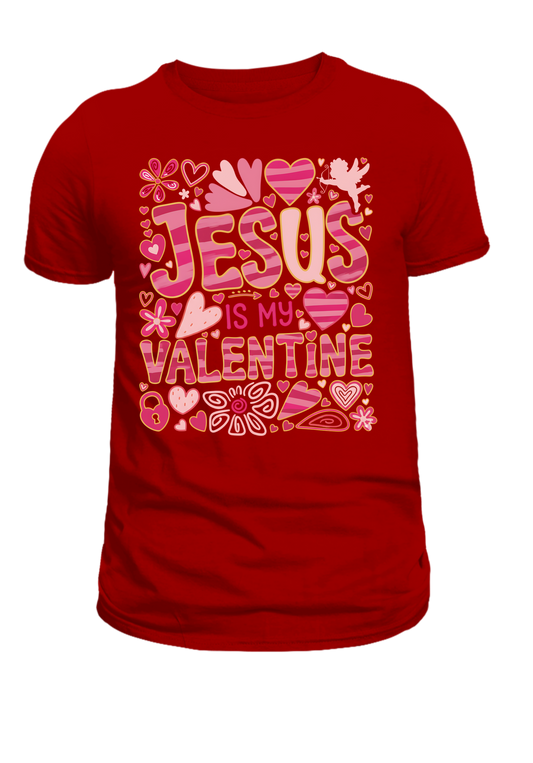 Jesus Is My Valentine Tee