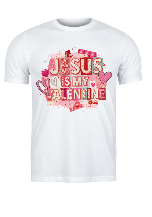 Jesus Is My Valentine Tee