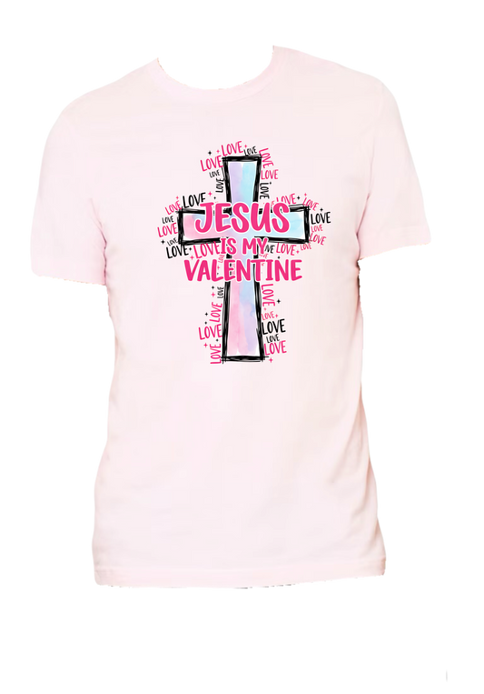 Jesus Is My Valentine Tee